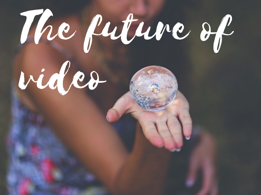 The future of video